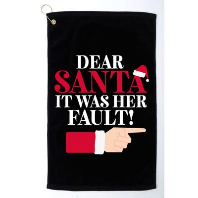 Dear Santa It Was Her Fault Funny Christmas Matching Outfit Funny Gift Golf Towel