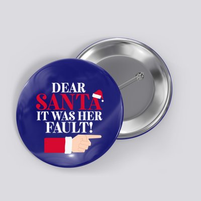 Dear Santa It Was Her Fault Funny Christmas Matching Outfit Funny Gift Button