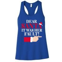 Dear Santa It Was Her Fault Funny Christmas Matching Outfit Funny Gift Women's Racerback Tank