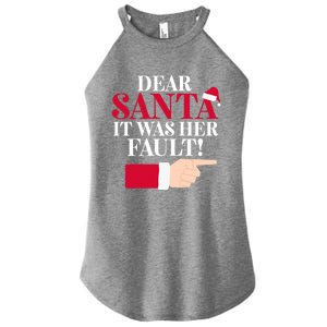 Dear Santa It Was Her Fault Funny Christmas Matching Outfit Funny Gift Women's Perfect Tri Rocker Tank