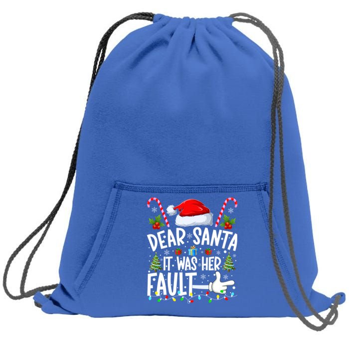 Dear Santa It Was Her Fault Funny Christmas Couples Xmas Cute Gift Sweatshirt Cinch Pack Bag