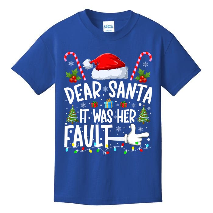 Dear Santa It Was Her Fault Funny Christmas Couples Xmas Cute Gift Kids T-Shirt