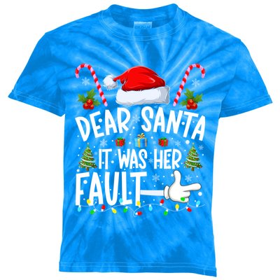 Dear Santa It Was Her Fault Funny Christmas Couples Xmas Cute Gift Kids Tie-Dye T-Shirt