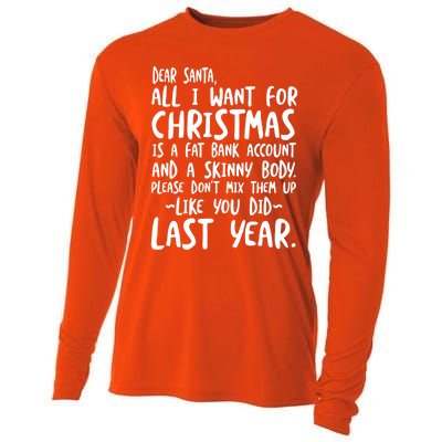 Dear Santa I Want A Fat Bank Account And Skinny Body Funny Gift Cooling Performance Long Sleeve Crew