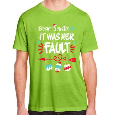 Dear Santa It Was Her Fault Funny Christmas Pajama Couples Gift Adult ChromaSoft Performance T-Shirt