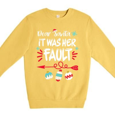 Dear Santa It Was Her Fault Funny Christmas Pajama Couples Gift Premium Crewneck Sweatshirt