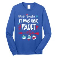 Dear Santa It Was Her Fault Funny Christmas Pajama Couples Gift Long Sleeve Shirt