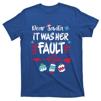 Dear Santa It Was Her Fault Funny Christmas Pajama Couples Gift T-Shirt