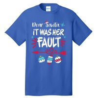 Dear Santa It Was Her Fault Funny Christmas Pajama Couples Gift Tall T-Shirt