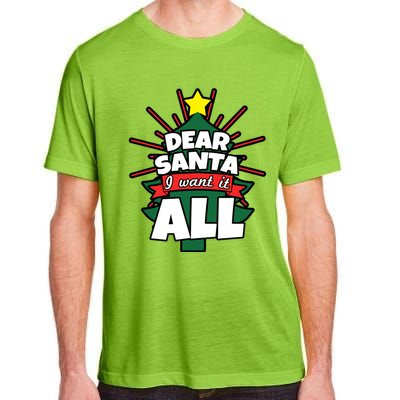 Dear Santa I Want It All Gift Adult ChromaSoft Performance T-Shirt