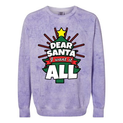 Dear Santa I Want It All Gift Colorblast Crewneck Sweatshirt