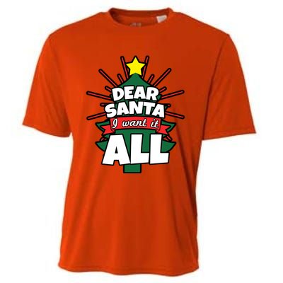 Dear Santa I Want It All Gift Cooling Performance Crew T-Shirt