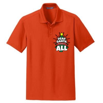 Dear Santa I Want It All Gift Dry Zone Grid Polo