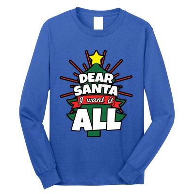 Dear Santa I Want It All Gift Long Sleeve Shirt