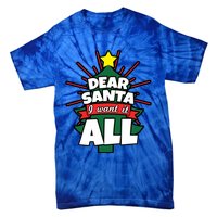 Dear Santa I Want It All Gift Tie-Dye T-Shirt