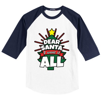 Dear Santa I Want It All Gift Baseball Sleeve Shirt