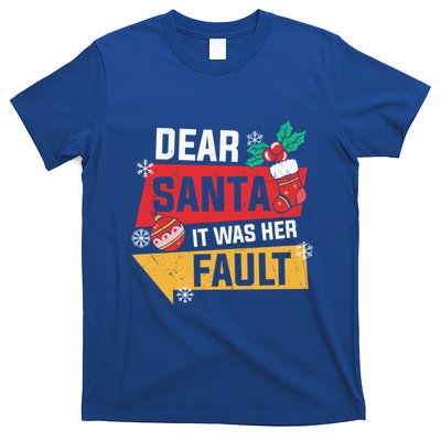 Dear Santa It Was Her Fault Funny Christmas Cool Gift T-Shirt