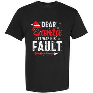 Dear Santa It Was His Fault Funny Christmas Couples  Garment-Dyed Heavyweight T-Shirt