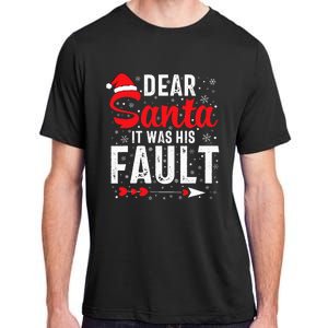 Dear Santa It Was His Fault Funny Christmas Couples  Adult ChromaSoft Performance T-Shirt