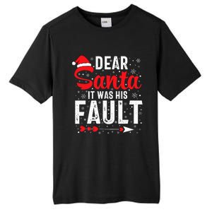 Dear Santa It Was His Fault Funny Christmas Couples  Tall Fusion ChromaSoft Performance T-Shirt