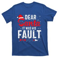 Dear Santa It Was His Fault Funny Christmas Couples  T-Shirt