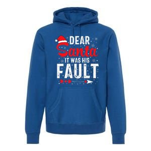 Dear Santa It Was His Fault Funny Christmas Couples  Premium Hoodie