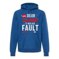 Dear Santa It Was His Fault Funny Christmas Couples  Premium Hoodie