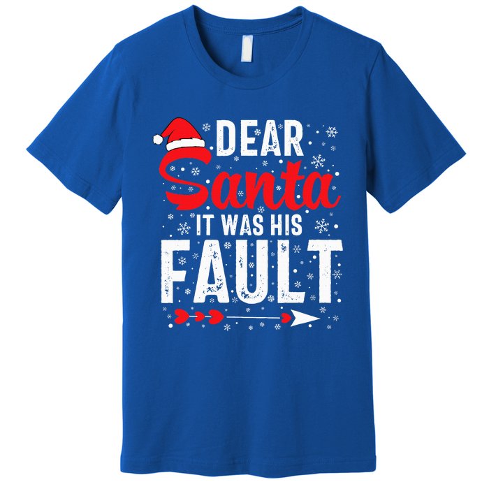 Dear Santa It Was His Fault Funny Christmas Couples  Premium T-Shirt