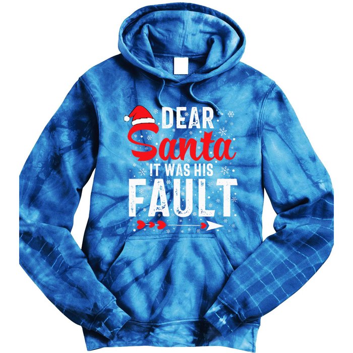 Dear Santa It Was His Fault Funny Christmas Couples  Tie Dye Hoodie