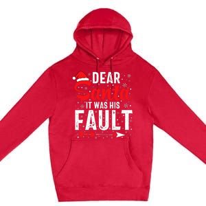 Dear Santa It Was His Fault Funny Christmas Couples  Premium Pullover Hoodie