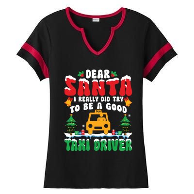 Dear Santa I Really Try To Be A Good Taxi Driver Christmas Ladies Halftime Notch Neck Tee