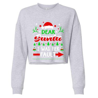 Dear Santa It Was Her Fault Funny Couples Christmas Pajama Funny Gift Cropped Pullover Crew