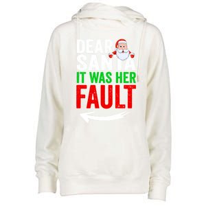 Dear Santa It Was Her Fault Funny Matching Couples Christmas Gift Womens Funnel Neck Pullover Hood