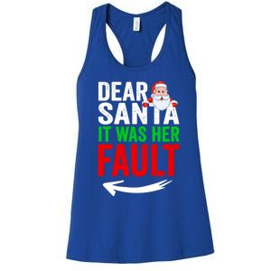 Dear Santa It Was Her Fault Funny Matching Couples Christmas Gift Women's Racerback Tank