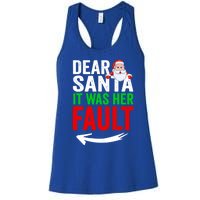 Dear Santa It Was Her Fault Funny Matching Couples Christmas Gift Women's Racerback Tank