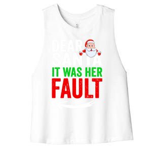 Dear Santa It Was Her Fault Funny Matching Couples Christmas Gift Women's Racerback Cropped Tank