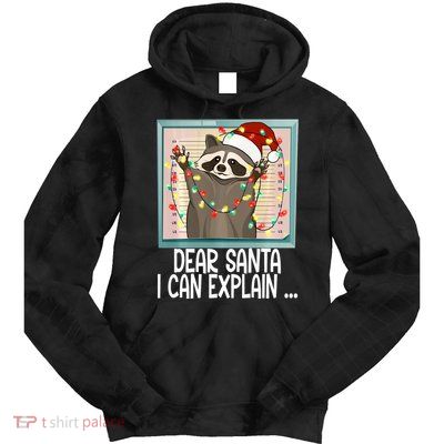 Dear Santa I Can Explain Funny Raccoon Santa Hat Christmas Tie Dye Hoodie