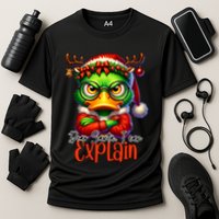 Dear Santa I Can Explain Funny Sarcastic Grumpy Duck Christmas Performance Shirt