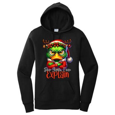 Dear Santa I Can Explain Funny Sarcastic Grumpy Duck Christmas Women's Pullover Hoodie