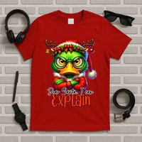 Dear Santa I Can Explain Funny Sarcastic Grumpy Duck Christmas T-Shirt