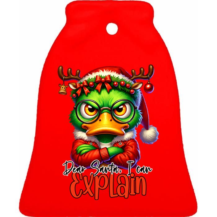 Dear Santa I Can Explain Funny Sarcastic Grumpy Duck Christmas Ceramic Bell Ornament