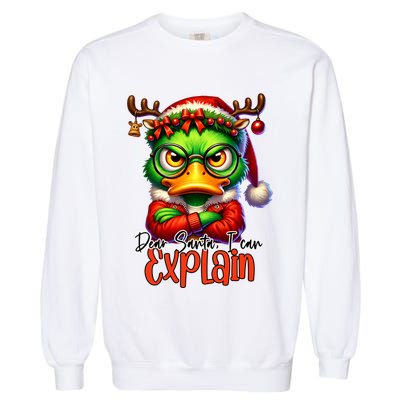 Dear Santa I Can Explain Funny Sarcastic Grumpy Duck Christmas Garment-Dyed Sweatshirt