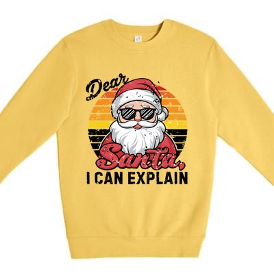 Dear Santa I Can Explain Funny Santa Christmas Party Group Gift Premium Crewneck Sweatshirt