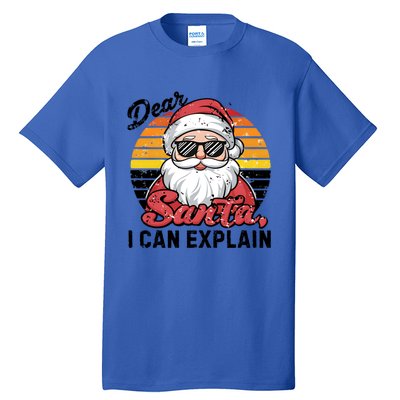 Dear Santa I Can Explain Funny Santa Christmas Party Group Gift Tall T-Shirt