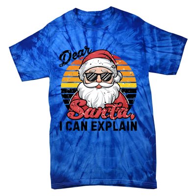 Dear Santa I Can Explain Funny Santa Christmas Party Group Gift Tie-Dye T-Shirt