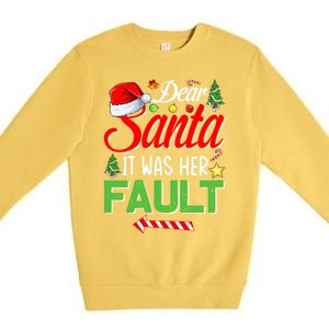 Dear Santa It Was Her Fault Funny Xmas Couples For Christmas Gift Premium Crewneck Sweatshirt