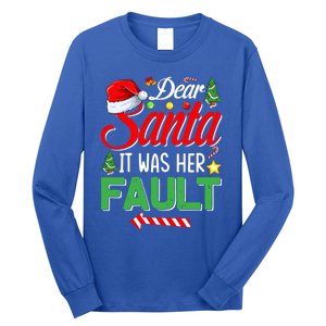 Dear Santa It Was Her Fault Funny Xmas Couples For Christmas Gift Long Sleeve Shirt