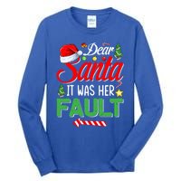 Dear Santa It Was Her Fault Funny Xmas Couples For Christmas Gift Tall Long Sleeve T-Shirt