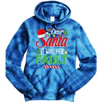 Dear Santa It Was Her Fault Funny Xmas Couples For Christmas Gift Tie Dye Hoodie