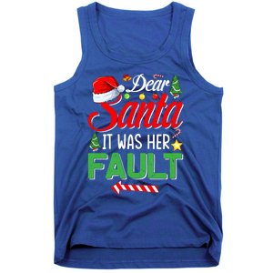 Dear Santa It Was Her Fault Funny Xmas Couples For Christmas Gift Tank Top